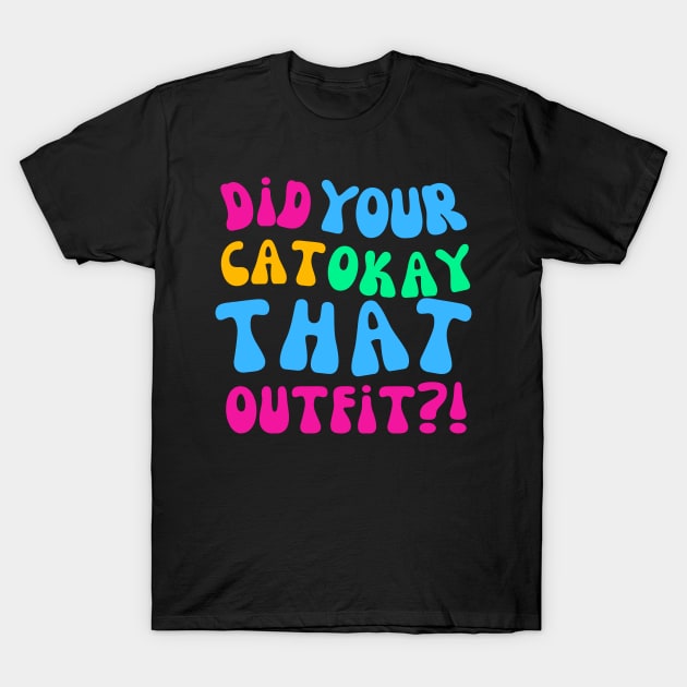 Wardrobe Choice Funny Insult T-Shirt by Doodle and Things